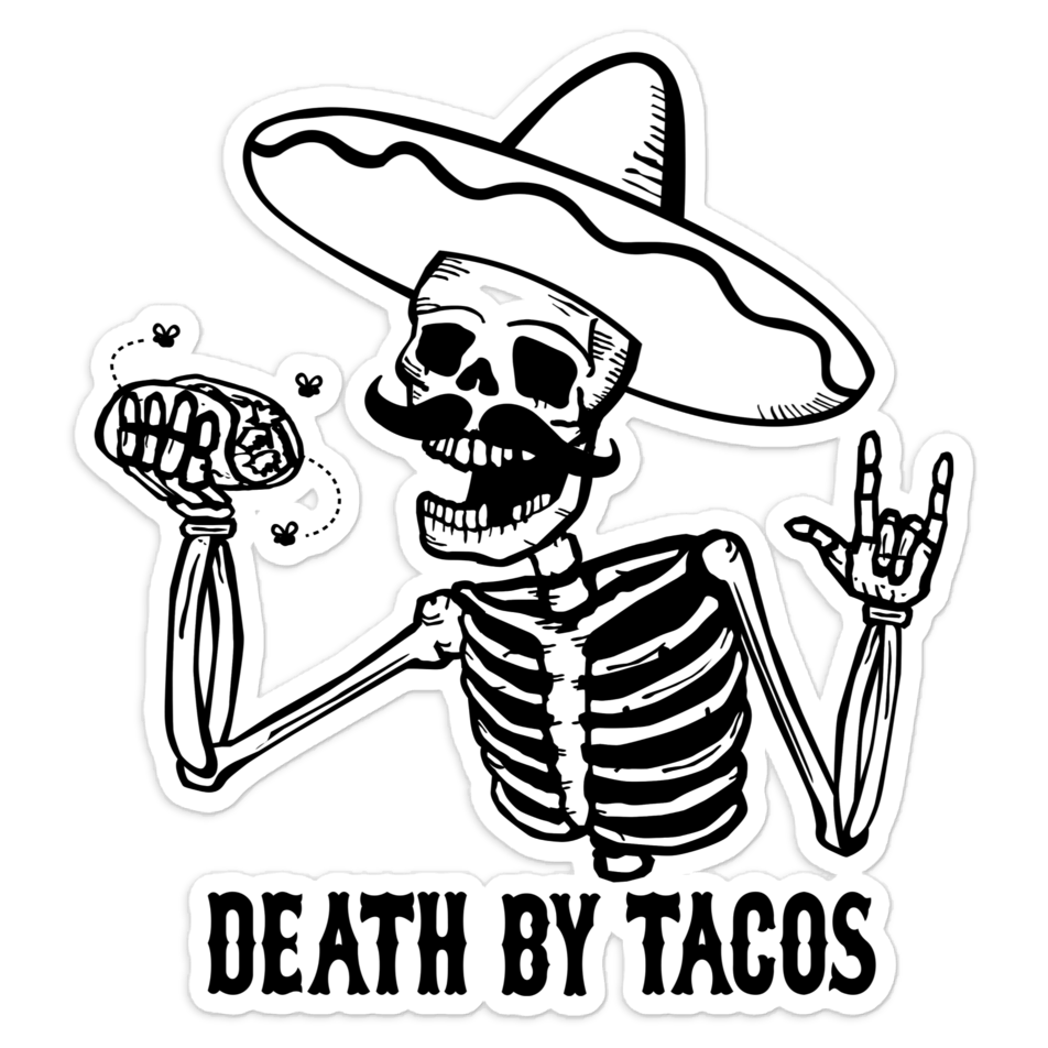DEATH BY TACOS • Sticker